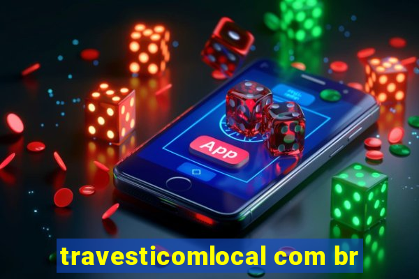 travesticomlocal com br